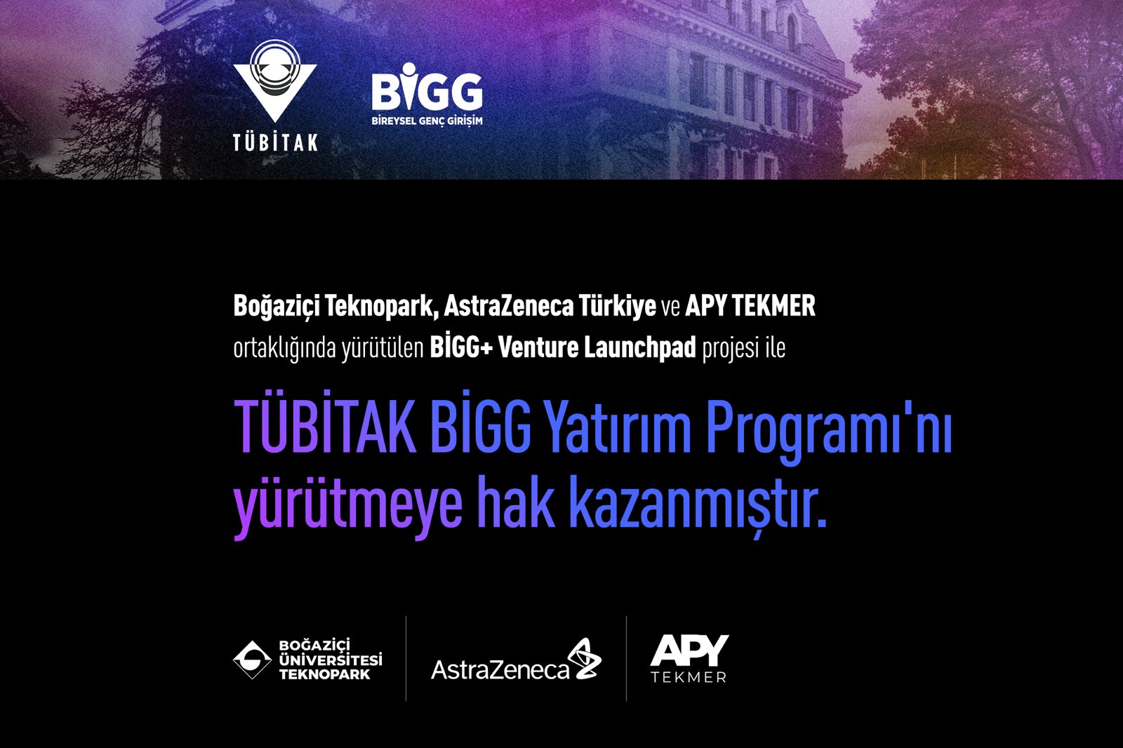 Boğaziçi Teknopark, BİGG+ Boğaziçi Venture Launchpad ile TÜBİTAK Ana Uygulayıcı Kuruluşu
